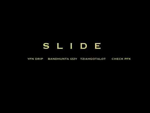 YFN Drip - “Slide” Ft. BandHuntaIzzy TziahGotAlot & PFK Check (Official Music Video)