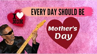 Every Day Should Be Mother's Day (Official Music Video)