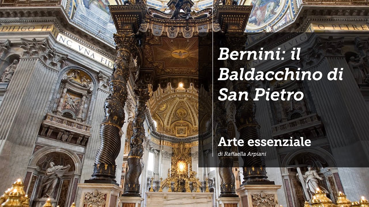 Bernini: Il baldacchino di San Pietro