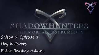 Shadowhunters S2E01 - Hey believers - Peter Bradley Adams