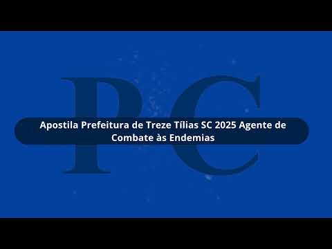 Apostila Prefeitura de Treze Tílias SC 2025 Agente de Combate às Endemias