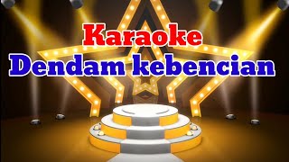Download lagu DENDAM KEBENCIAN KARAOKE mp3 Download lagu DENDAM KEBENCIAN KARAOKE mp3