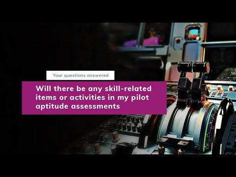 Will there be any skill-related items or activities in my pilot aptitude assessments?