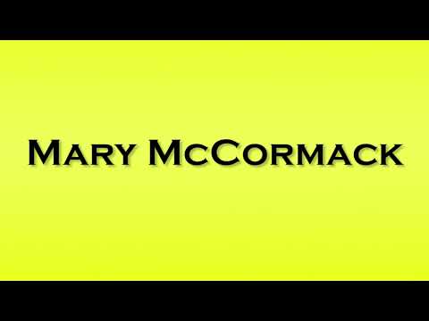 Pronunciation of Mary McCormack