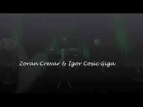 Igor Cosic Giga & Zoran Crevar - Opet ces mi doci (live)