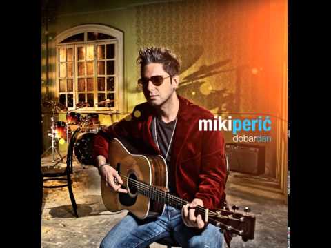 07 - Miki Peric - Ja cu samo pjevati - (Audio2014)