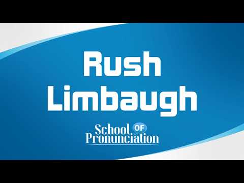 Learn How To Pronounce Rush Limbaugh