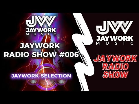 JAYWORK RADIO SHOW #006