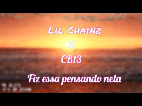 Lil Chainz x CB13 - Fiz essa pensando nela (tipografia para status)
