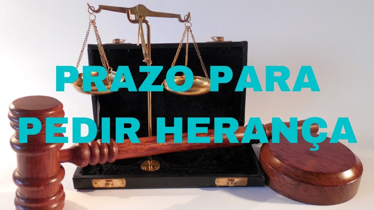Prazo para pedir herança