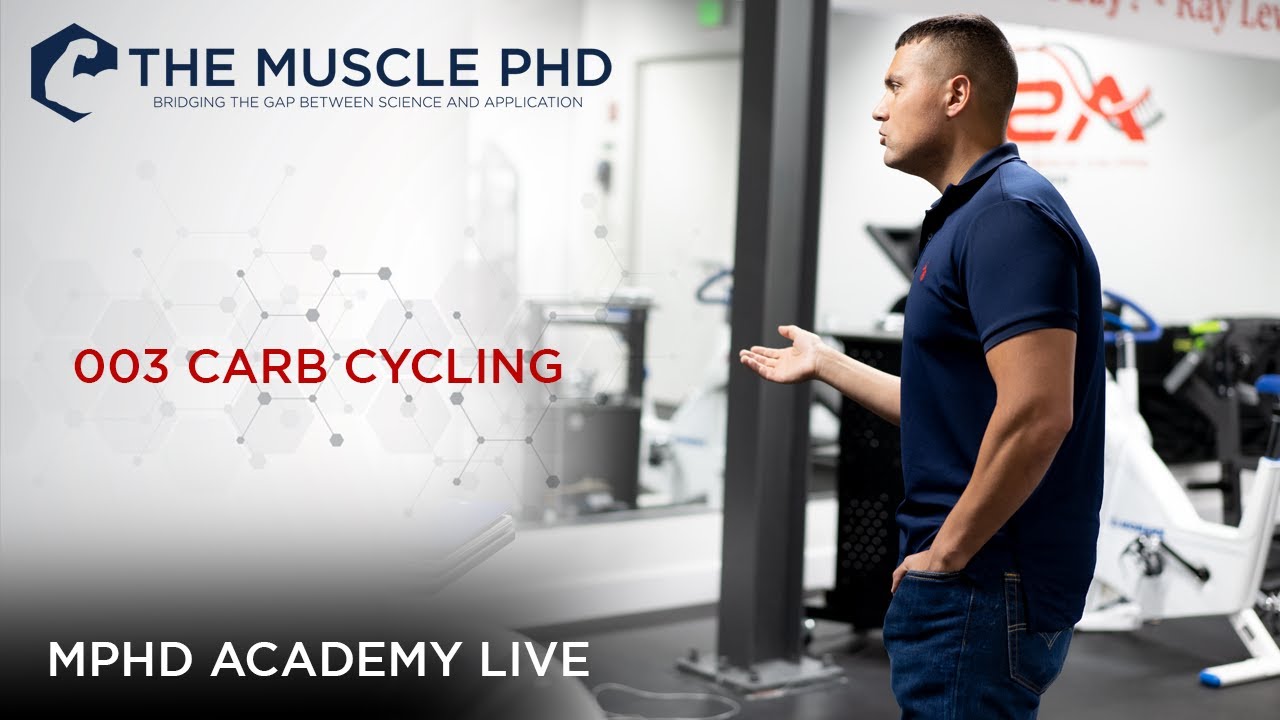 The Muscle PhD Academy Live #003: Carbohydrate Cycling