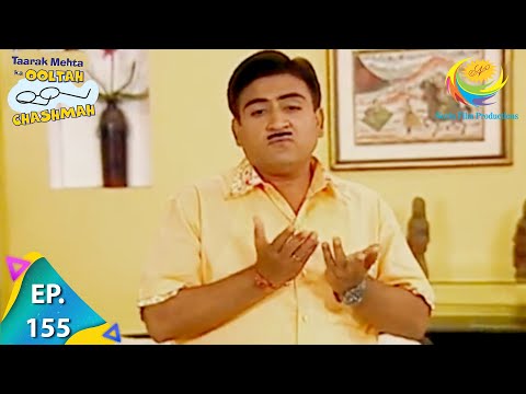Taarak Mehta Ka Ooltah Chashmah - Episode 155 - Full Episode