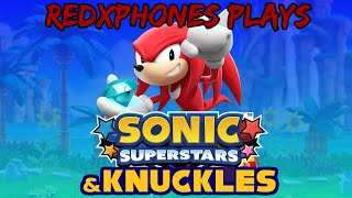 Oh No! - Red Plays Sonic Superstars & Knuckles - Part 3