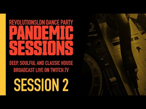 Deep & Soulful House | Revolutions Presents Pandemic Sessions Volume 2
