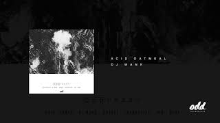 DJ Wank - &#39;Acid Oatmeal&#39;