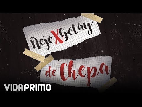 Ñejo - De Chepa ft. Gotay El Autentiko [Lyric Video]