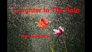 Laughter In The Rain -  Neil Sedaka - with lyrics