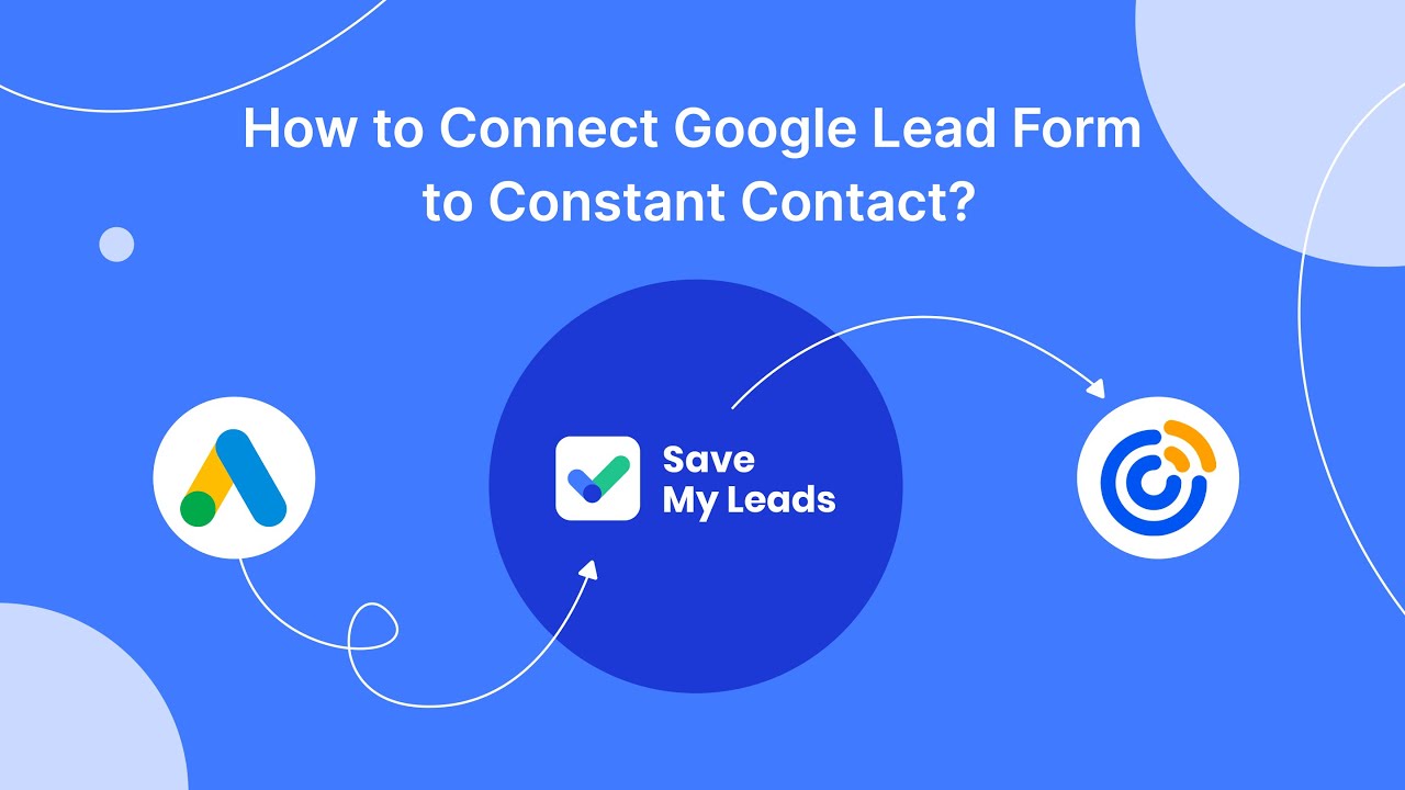 How to Connect Google Lead Form to Constant Contact