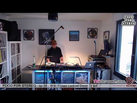FOOD FOR STEREO épisode 28 Brixi Elysse Locked Down Dj set