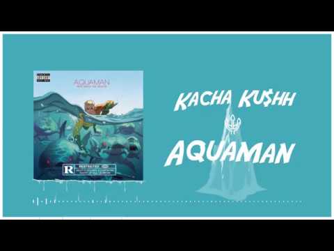 Kacha Kushh - AQUAMAN (Audio Oficial)