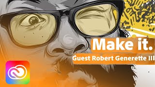 Rob Generette: 4 Rules for Better Drawing | Adobe Creative Cloud