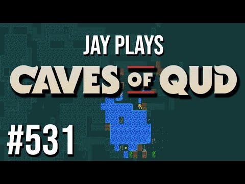 Jay plays Caves of Qud - #531 - A Fantastic Death