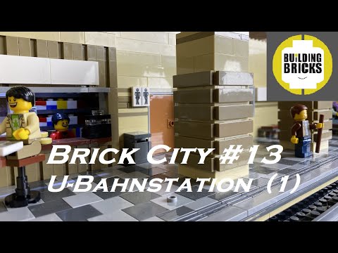 Brick City #13 Die U Bahnstation (1)