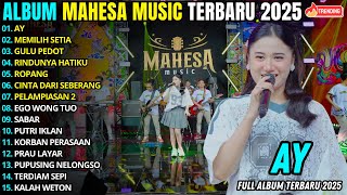 Download lagu AY - MEMILIH SETIA || INTAN AFIFAH || MAHESA MUSIC FULL ALBUM TERBARU 2025 mp3 Download lagu AY - MEMILIH SETIA || INTAN AFIFAH || MAHESA MUSIC FULL ALBUM TERBARU 2025 mp3