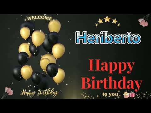 Happy Birthday Heriberto Name With Song