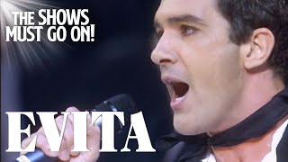 &#39;Evita&#39; Medley by Antonio Banderas | EVITA | The Shows Must Go On!