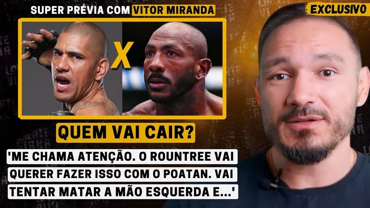 EXCLUSIVO! VITOR MIRANDA FAZ PRÉVIA E ALERTA ALEX POATAN ANTES DE DUELO CONTRA ROUNTREE NO UFC 307