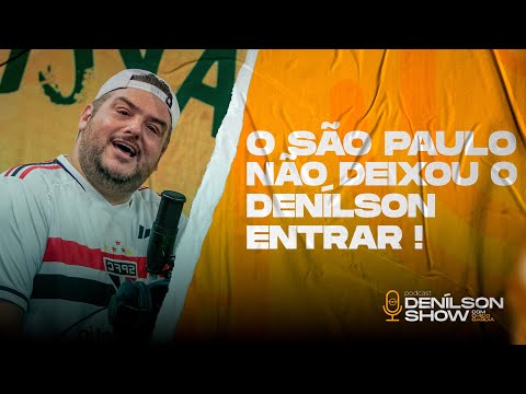 PORQUE O DENÍLSON NÃO VOLTOU PRO SÃO PAULO? | Podcast Denílson Show