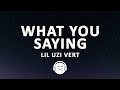 Lil Uzi Vert What You Saying Lyrics
