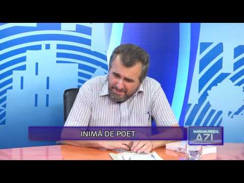 Maramureșul azi 22 iunie Inimă de poet p2