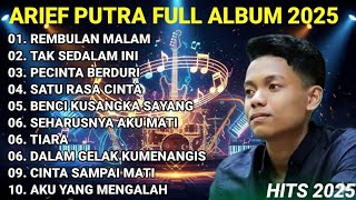 Download lagu ARIEF PUTRA LATEST FULL ALBUM 2025 | REMBULAN MALAM 🎵NOT THIS DEEP🎵 | MOST POPULAR WITHOUT ADS mp3