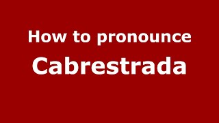 How to pronounce Cabrestrada