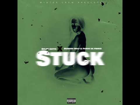 Rvlph kotto - STUCK ft @BEARDEDWOLFVEVO & Pandu Da prince