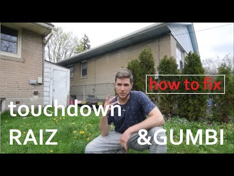 TIPS FOR TOUCHDOWN RAIZ & GUMBI