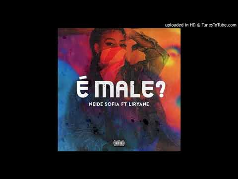 Neide Sofia – É Male? (feat. Liriany Castro) 2018