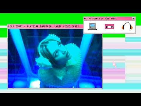 Lolo Zouaï - pl4yg1rl (Official Lyric Video Chat)