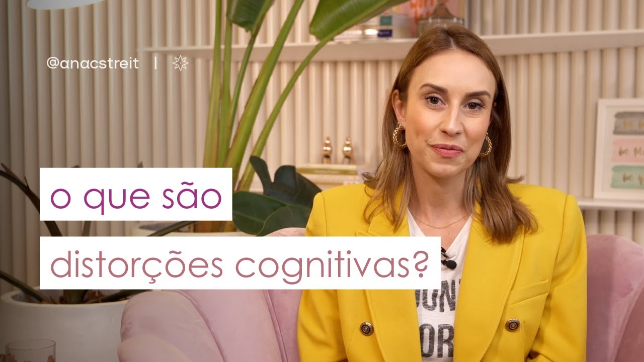 DISTORÇÕES COGNITIVAS: entenda o que são