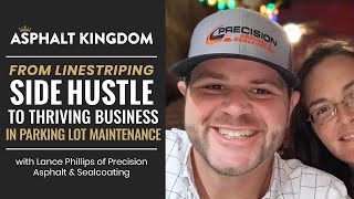 FROM LINE STRIPING SIDE HUSTLE TO PARKING LOT MAINTENANCE BUSINESS! START SMALL AND GROW