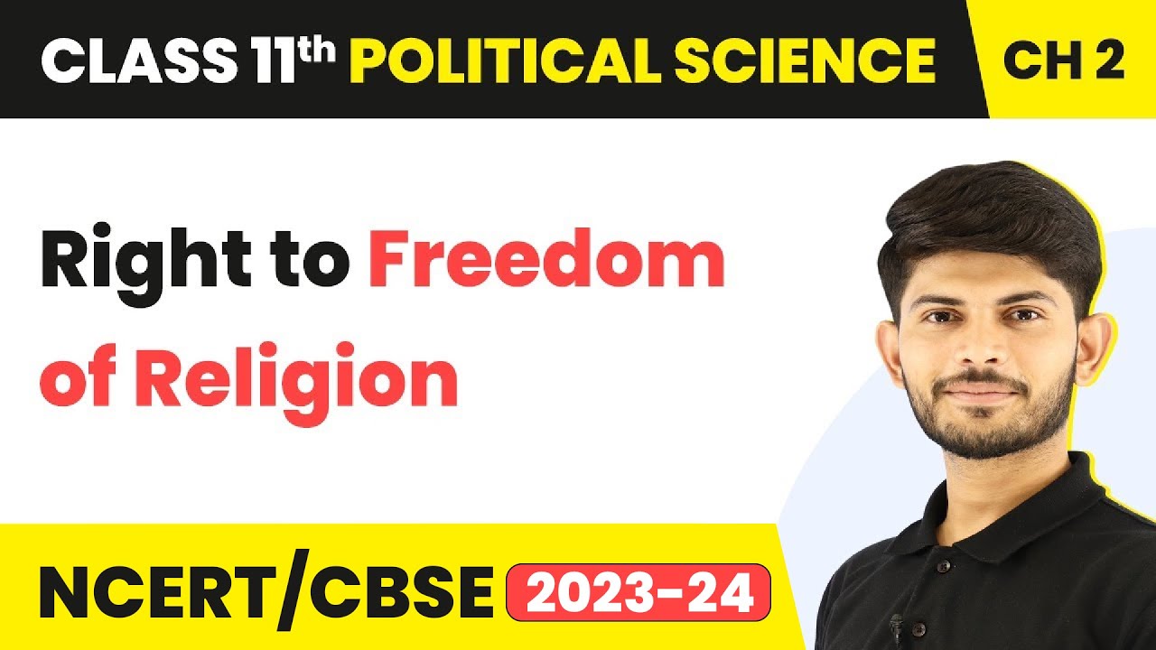 Right to Freedom of Religion - Rights In The Indian Constitution | Class 11 Political Science