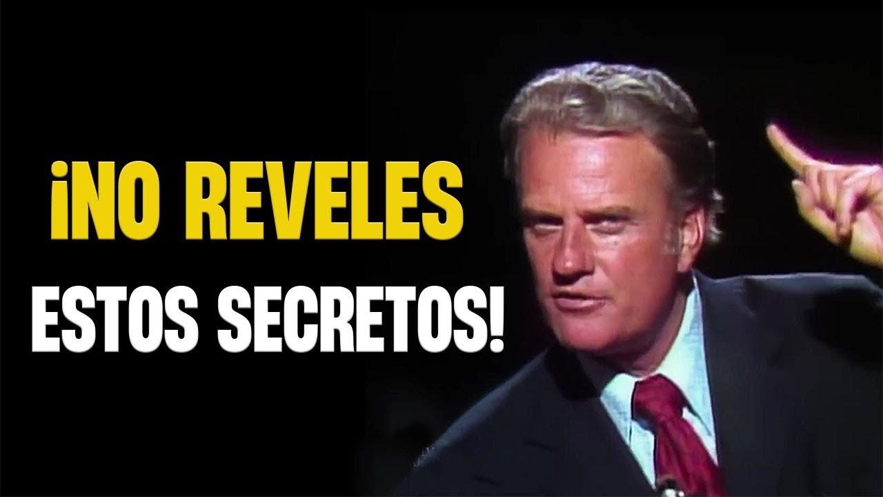 Si eres uno de los elegidos de Dios, ¡nunca reveles estas 5 cosas a nadie! - Billy Graham Predica