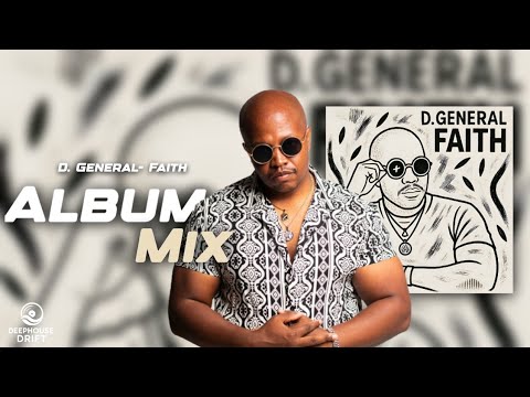 D. General - Faith (Album Mix) | Deep House mix | Say Yeah | Deephouse Drift 