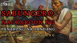 Download lagu SABUNGERO NA NAGKAROON NG TANDANG NA PANABONG NA ASWANG mp3