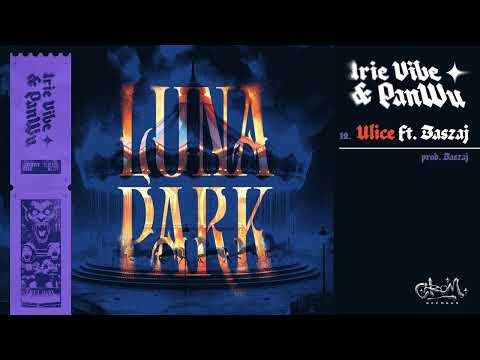 Irie Vibe & PanWu - Ulice ft. Baszaj