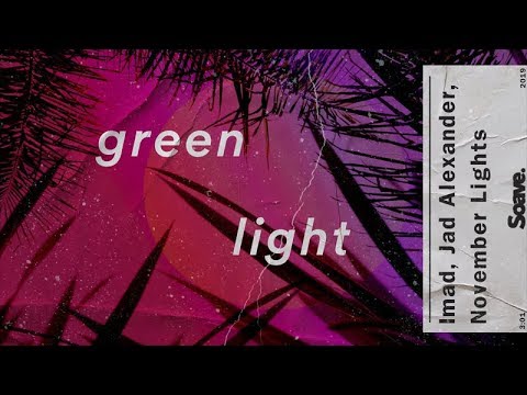 Imad, Jad Alexander & November Lights - Green Light (Official Audio)