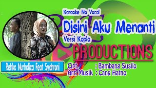Download lagu DISINI AKU MENANTI KOPLO REKHA FEAT SYAHRONI KARAOKE NO VOCAL mp3 Download lagu DISINI AKU MENANTI KOPLO REKHA FEAT SYAHRONI KARAOKE NO VOCAL mp3