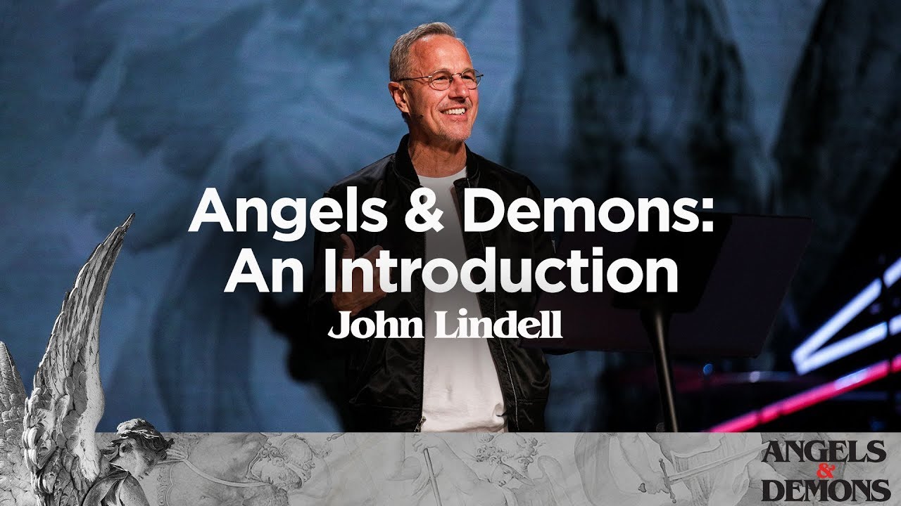 Angels & Demons: An Introduction | Angels & Demons - #1 | Pastor John Lindell
